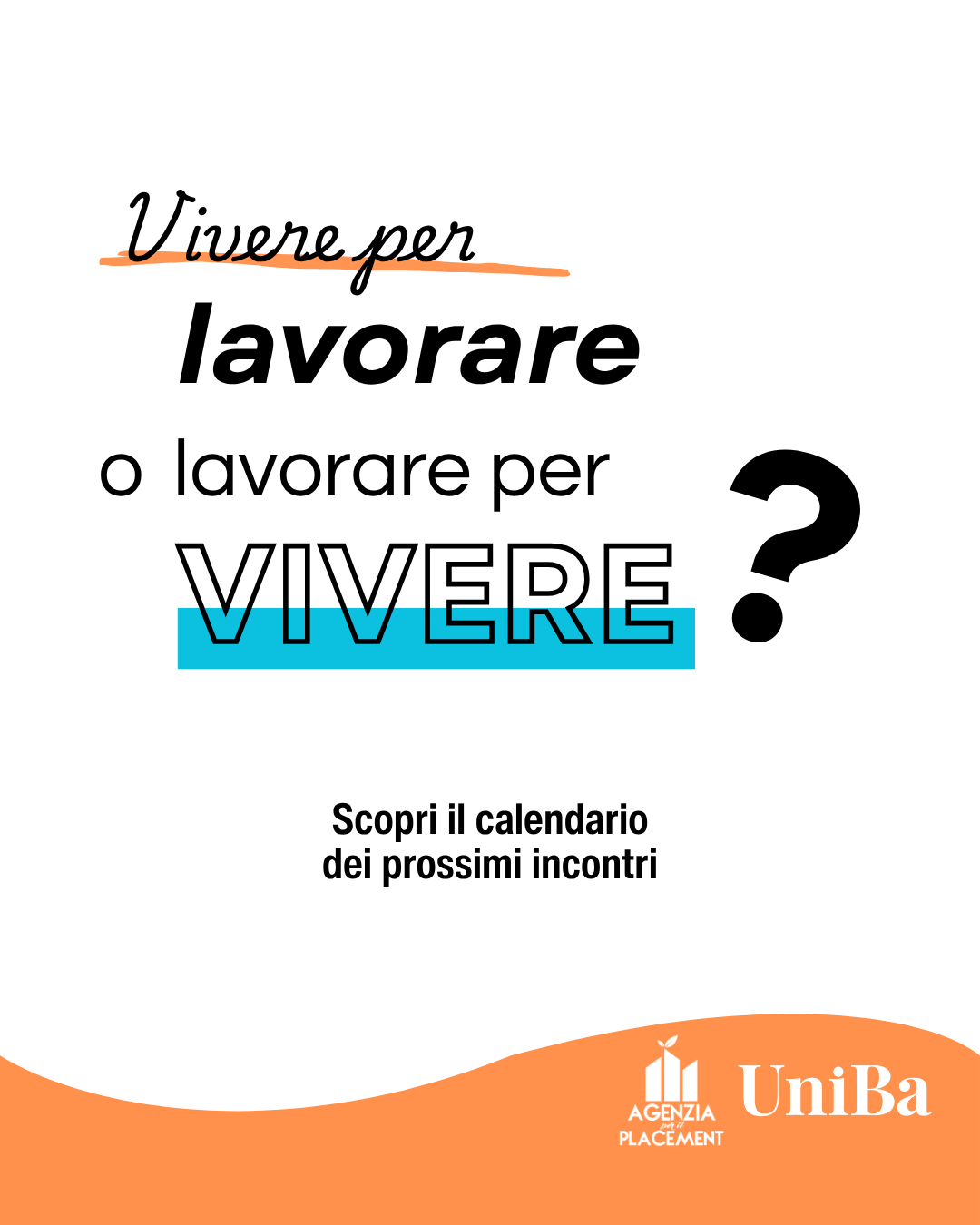 Vivere per lavorare o lavorare per vivere?